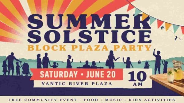 Summer Solstice Block Plaza Party Saturday June 20 10am at the Yantic River Mall