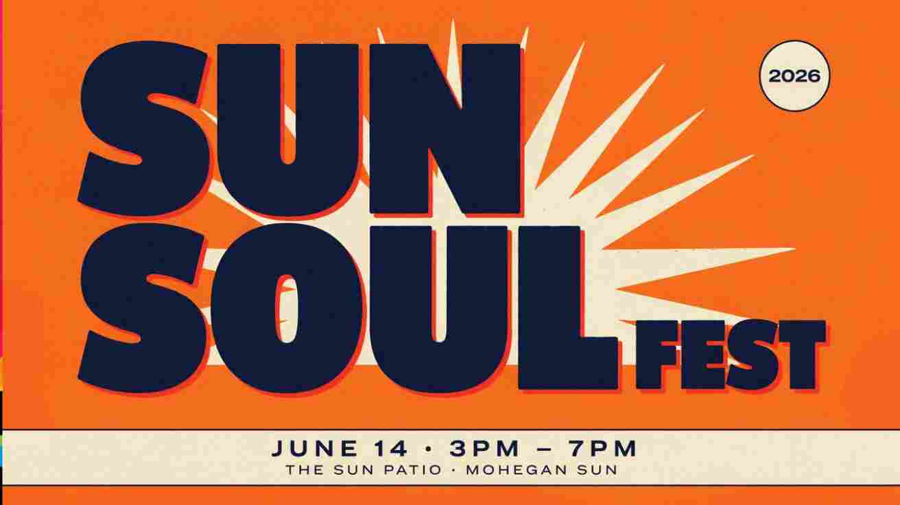 Sun Soul Fest at the Sun Patio Mohegan Sun June 14 3pm