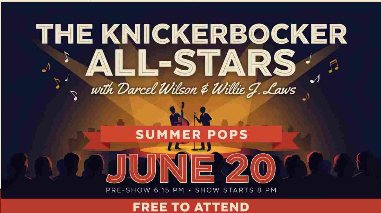 The Knickerbocker All Stars with Darcel Wilson and Willie J Laws at Summer Pops show starts at 8pm pre show at 615pm
