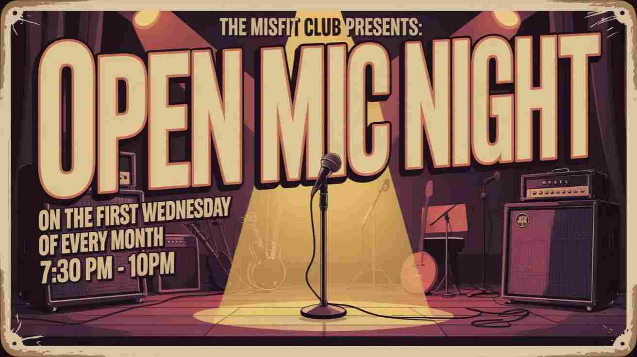 The Misfit Club Presents Open Mic Night on the first Wednesday of every month