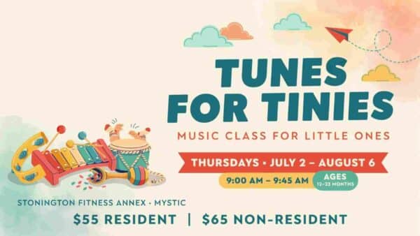 Tunes for Tinies in Mystic Thursdays Starting July 2 and lasting until August 6 9am to 945 am