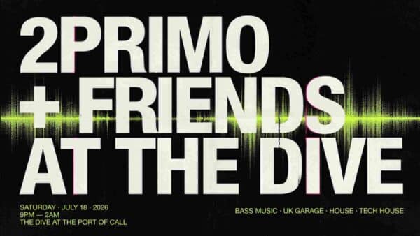 2PRIMO and Friends at The Dive Saturday July 18 9pm - 2am