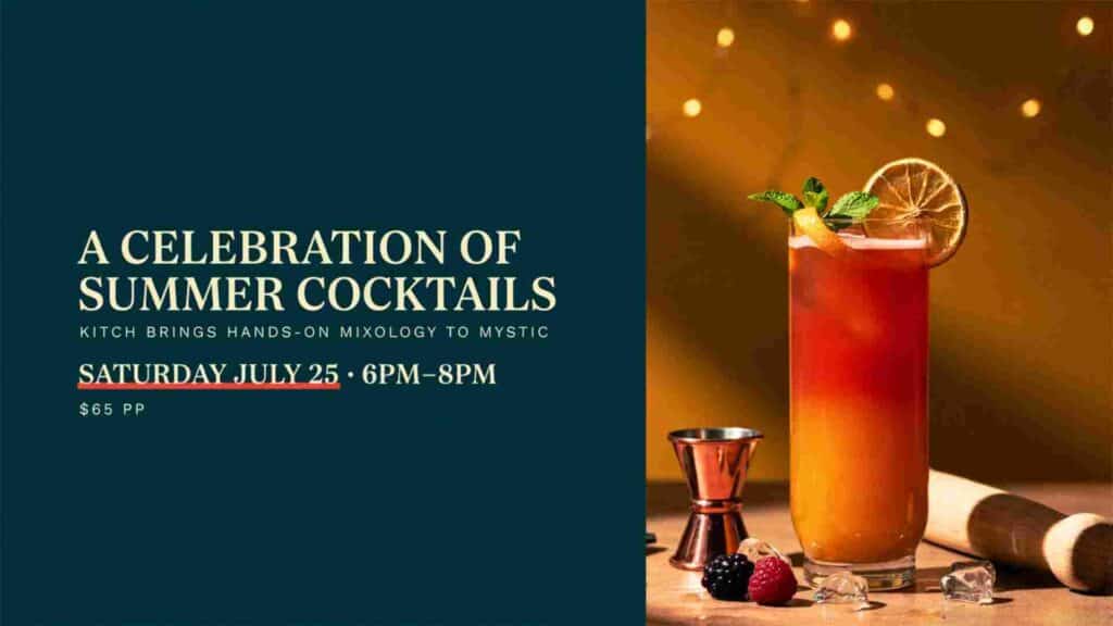 A Celebration of Summer Cocktails at Kitch Brings Hands On Mixology to Mystic Saturday July 25 6pm to 8pm