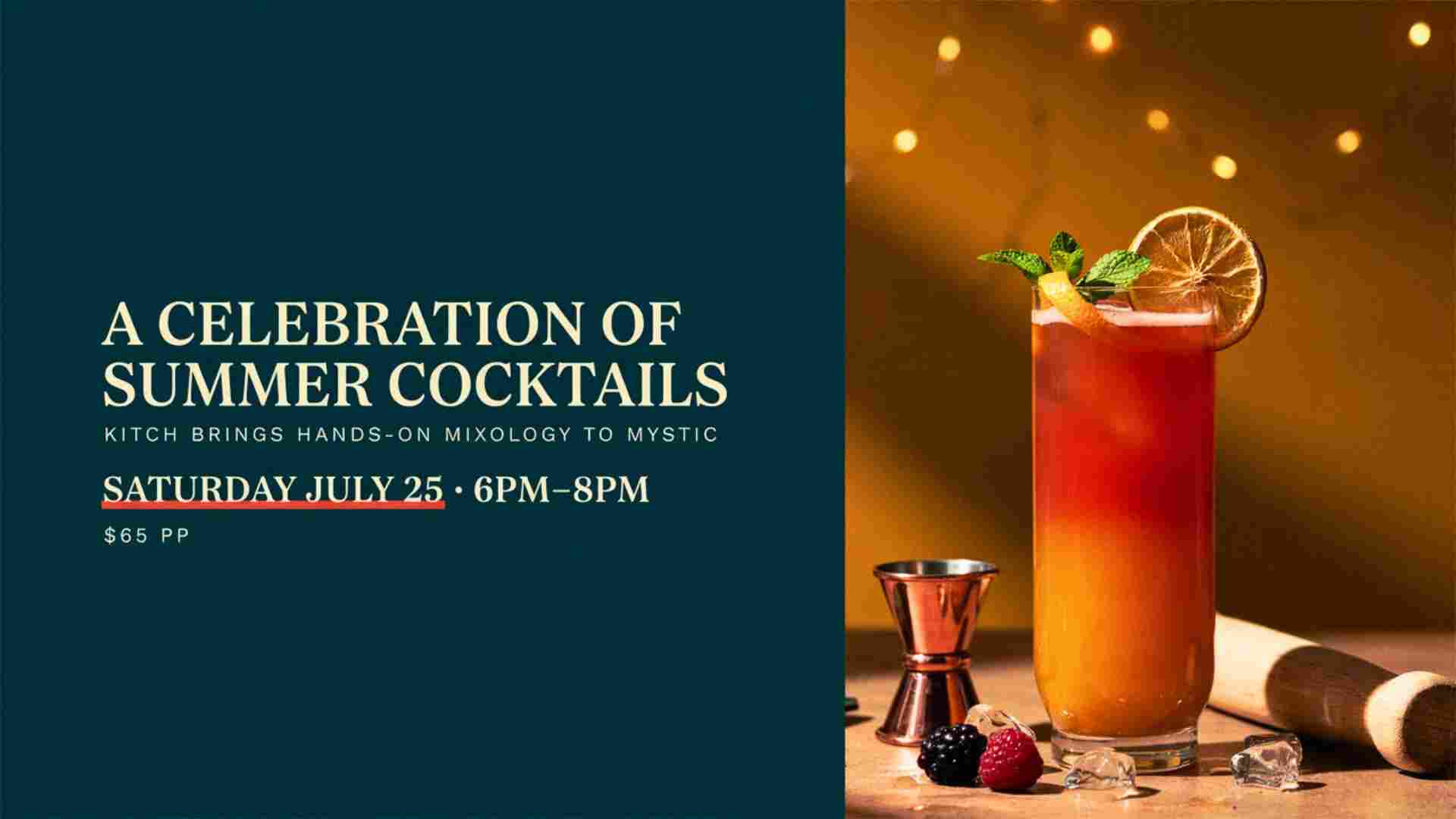 A Celebration of Summer Cocktails at Kitch Brings Hands On Mixology to Mystic Saturday July 25 6pm to 8pm