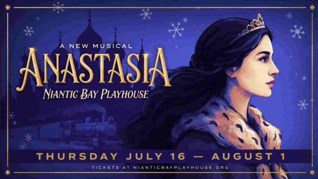 Anastasia at Niantic Bay Playhouse Thursday July 16 through August 1