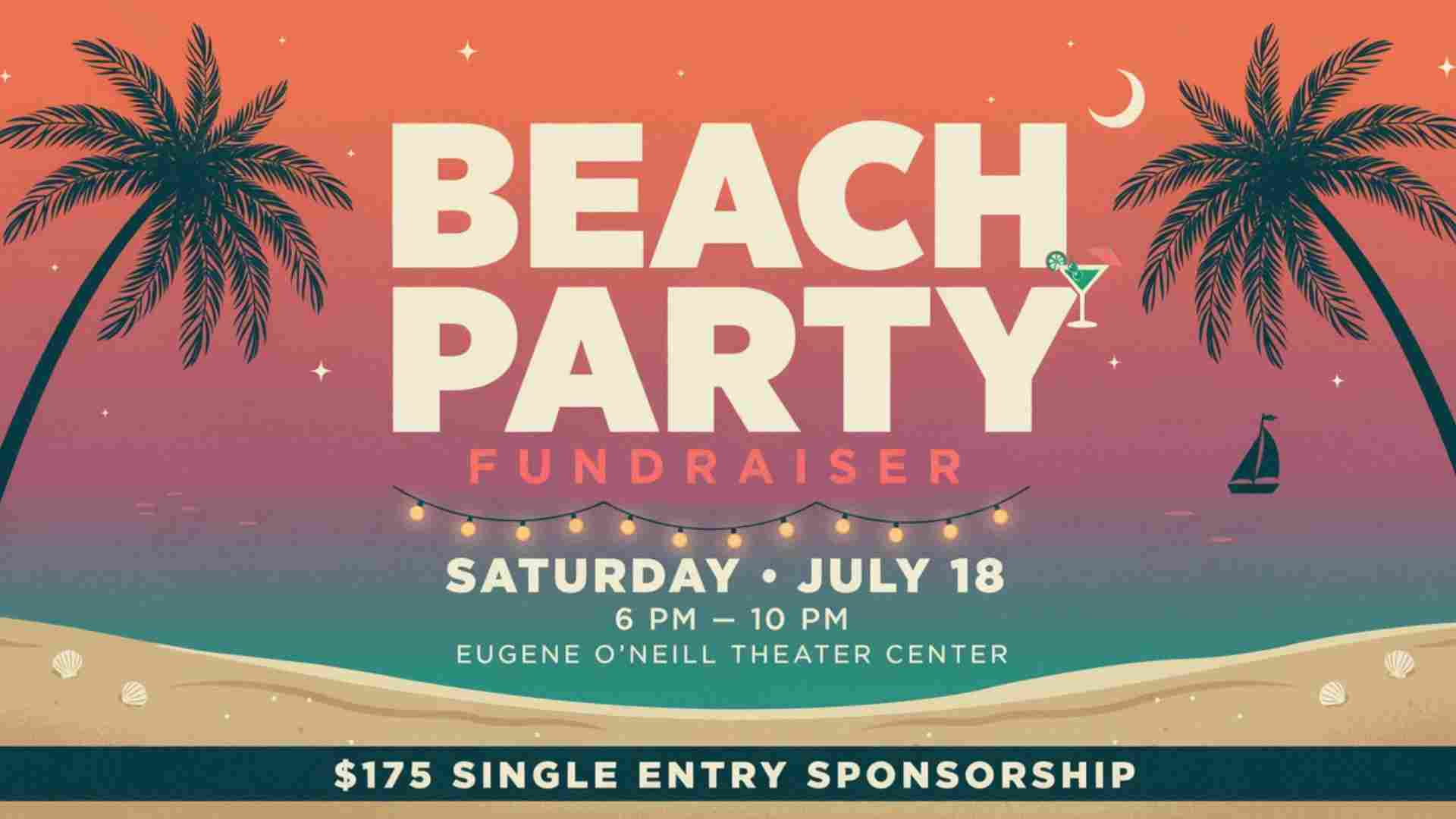 Beach Party Fundraiser at the Eugene ONeill Theater Center Saturday July 18 6pm - 10pm