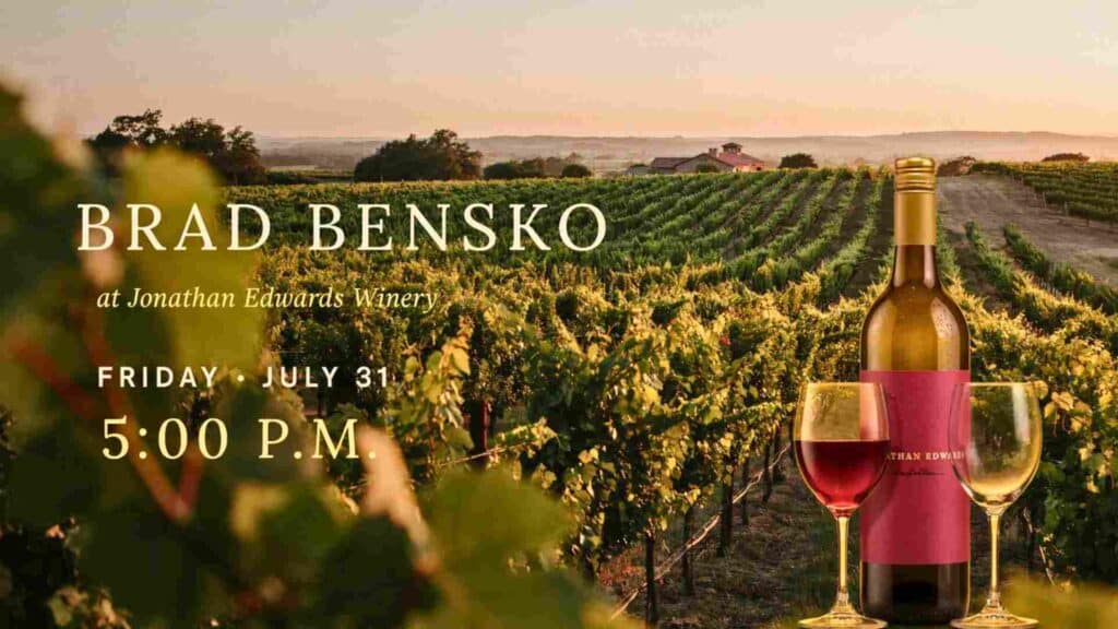 Brad Bensko at Jonathan Edwards Winery Friday July 31 at 5pm