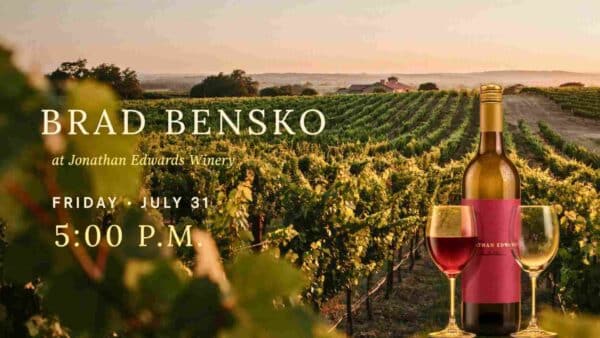 Brad Bensko at Jonathan Edwards Winery Friday July 31 at 5pm