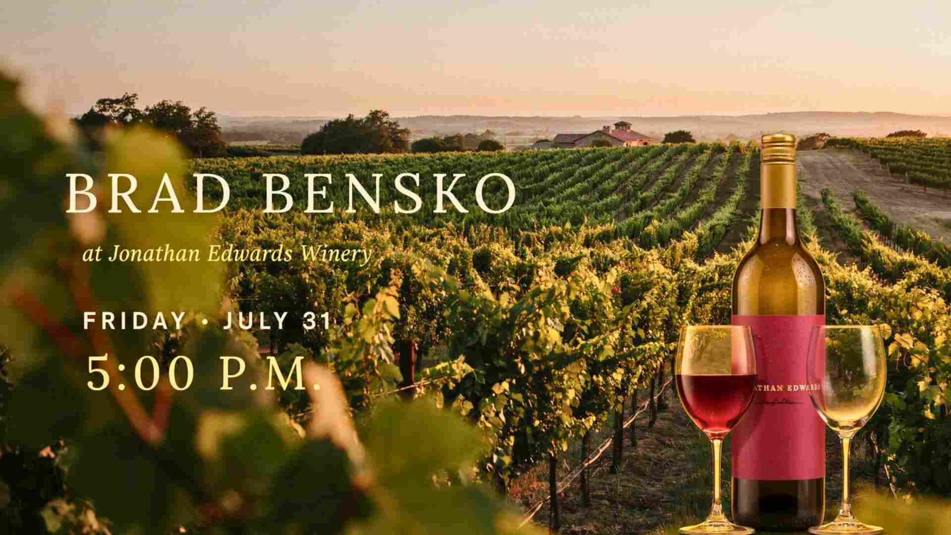 Brad Bensko at Jonathan Edwards Winery Friday July 31 at 5pm