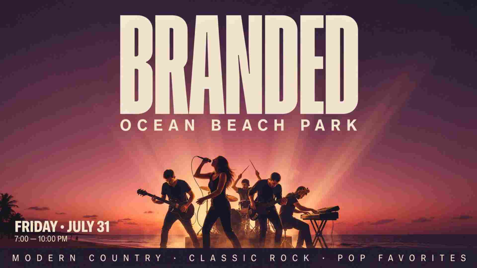 Branded at Ocean Beach Park Friday July 31 7pm - 10pm
