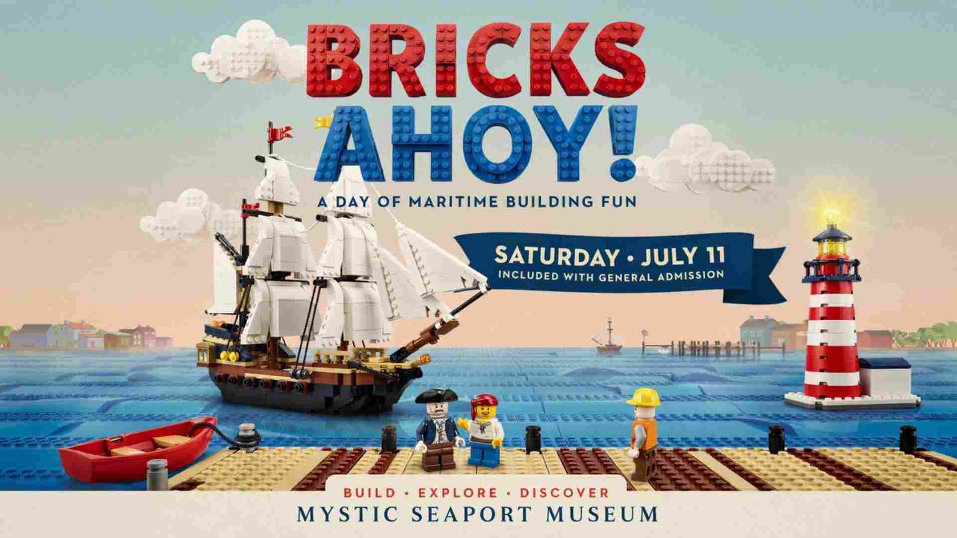 Bricks Ahoy at Mystic Seaport Mueseum Saturday July 11