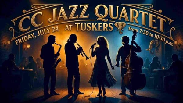 CC Jazz Quartet at Tuskers Friday July 24 730 pm to 1030 pm
