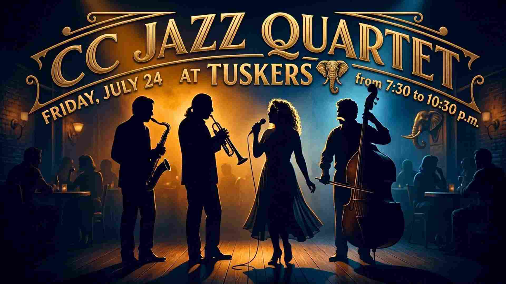CC Jazz Quartet at Tuskers Friday July 24 730 pm to 1030 pm