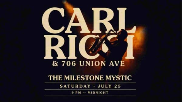 Carl Ricci and 706 Union Ave at the Milestone Mystic Saturday July 25 9pm - midnight