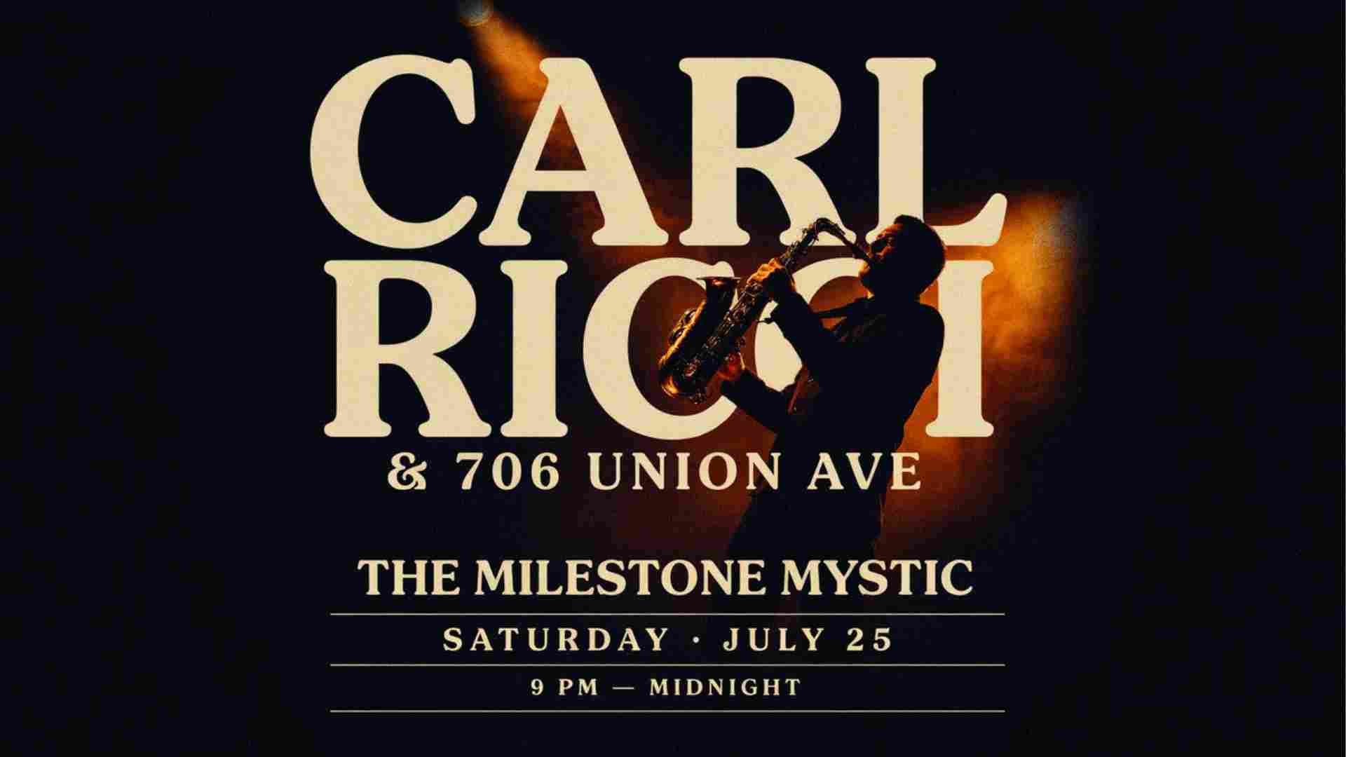 Carl Ricci and 706 Union Ave at the Milestone Mystic Saturday July 25 9pm - midnight