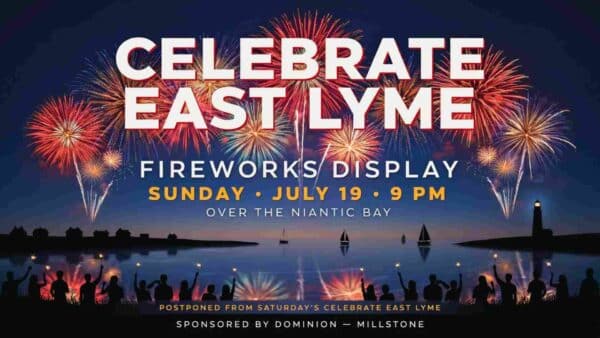 Celebrate East Lyme Fireworks Display Sunday July 19 at 9pm sponsored by Dominion Millstone