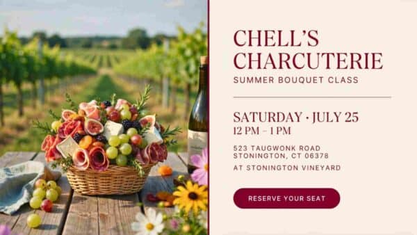 Chells Charcuterie Summer Bouquet Class at Stonington Vineyard Saturday July 25 12 pm - 1pm
