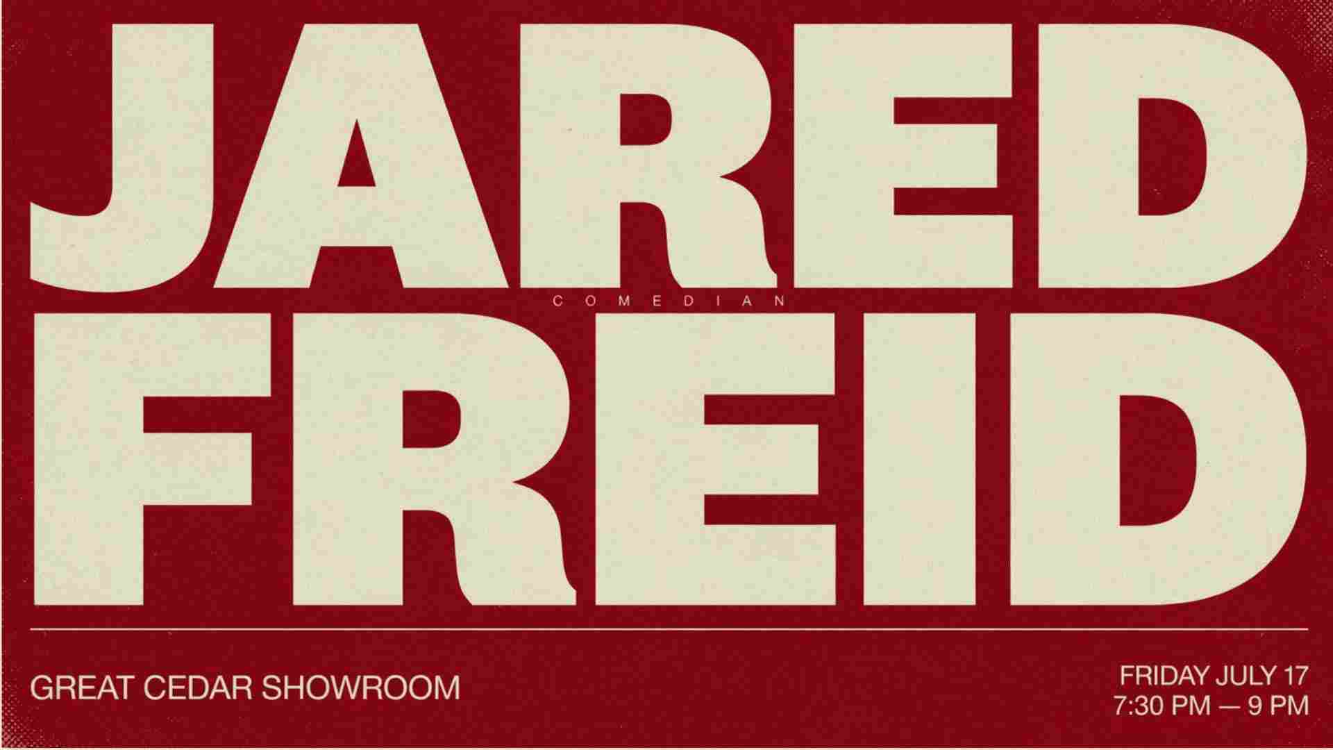Comedian Jared Freid at the Great Cedar Showroom Friday July 17 730 pm to 9pm