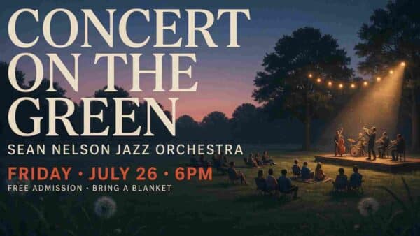 Concert on the Green Sean Nelson Jazz Orchestra Friday July 26 6 pm