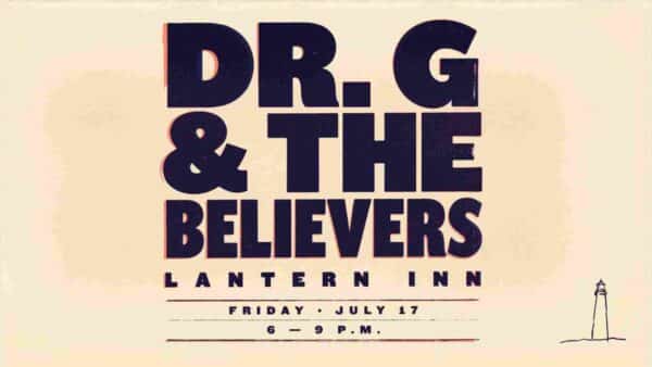 DR G and the Believers at the Lighthouse Inn