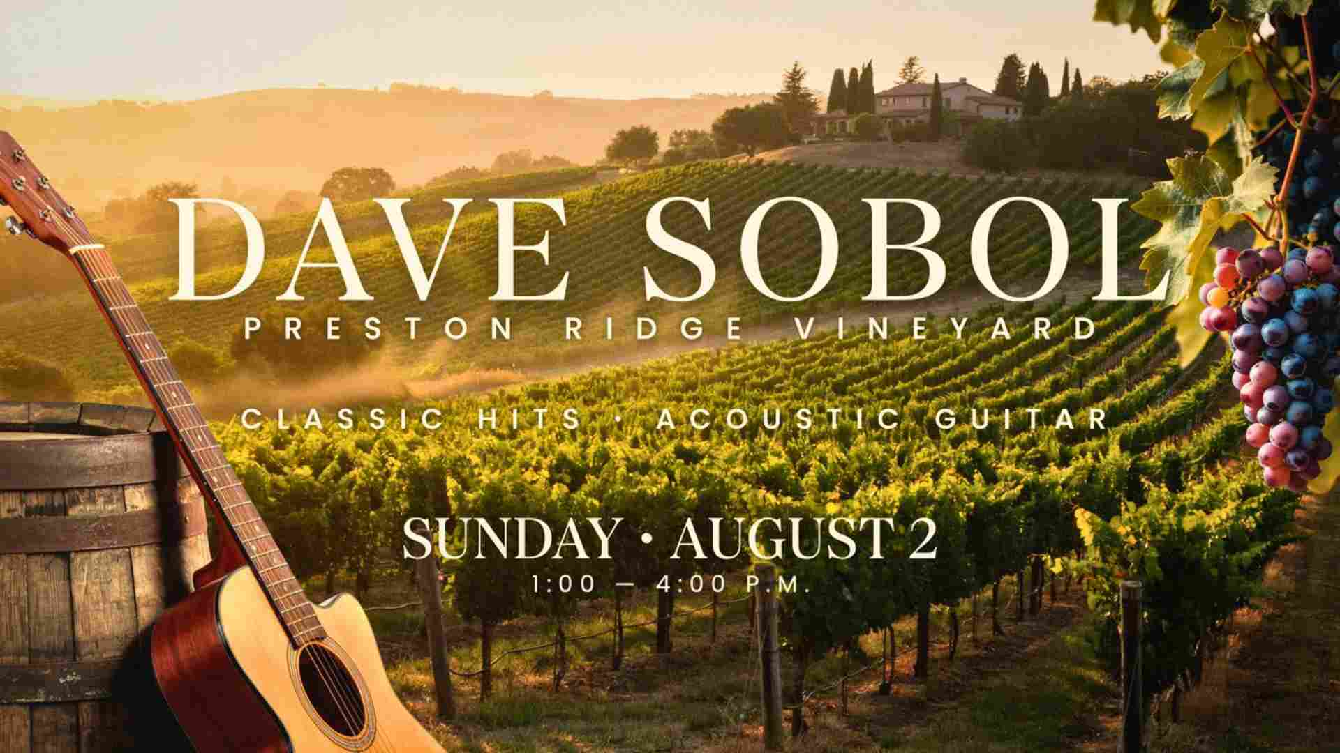 Dave Sobol at Preston Ridge Vineyard Sunday August 2 1pm - 4pm