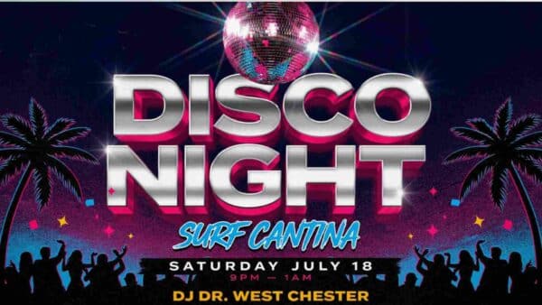 Disco Night at Surf Cantina Saturday July 18 9pm - 1am