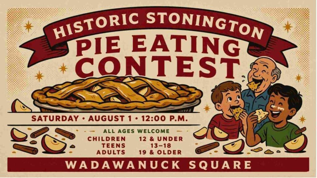 Historic Stonington Pie Eating Contest Saturday August 1 at 12pm