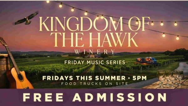 Kingdom of the Hawk Winery Friday Music Series Fridays this summer at 5pm