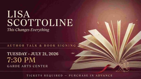 Lisa Scottoline This Changes Evrything Author Talk and Signing at the Garde Arts Center