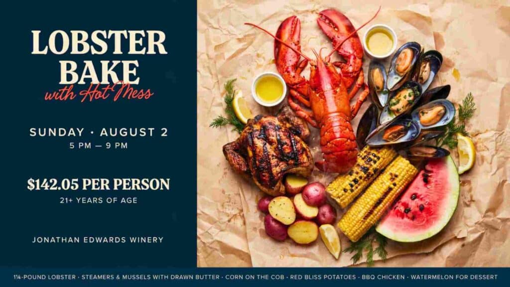 Lobster Bake with Hot Mess at Jonathan Edwards Winery Sunday August 2 5pm - 9pm