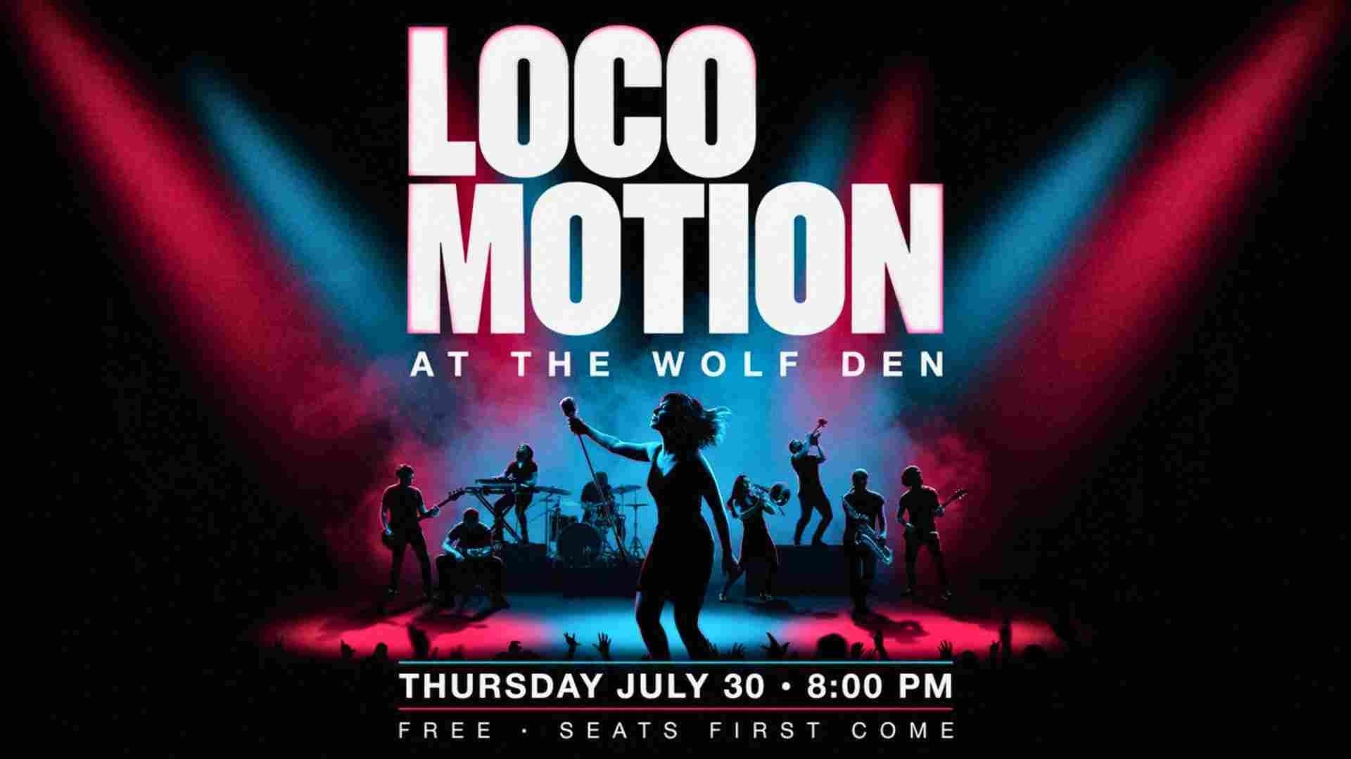 Locomotion at the Wolf Den Thursday July 30 at 8pm