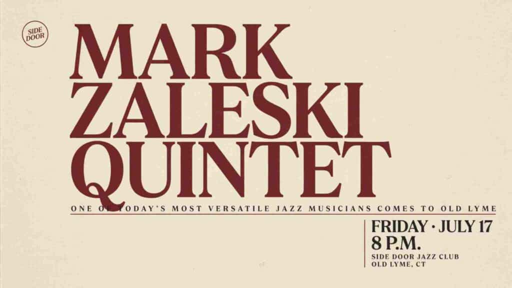 Mark Zaleski Quintet at Side Door Jazz Club Friday July 17