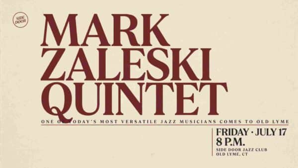 Mark Zaleski Quintet at Side Door Jazz Club Friday July 17