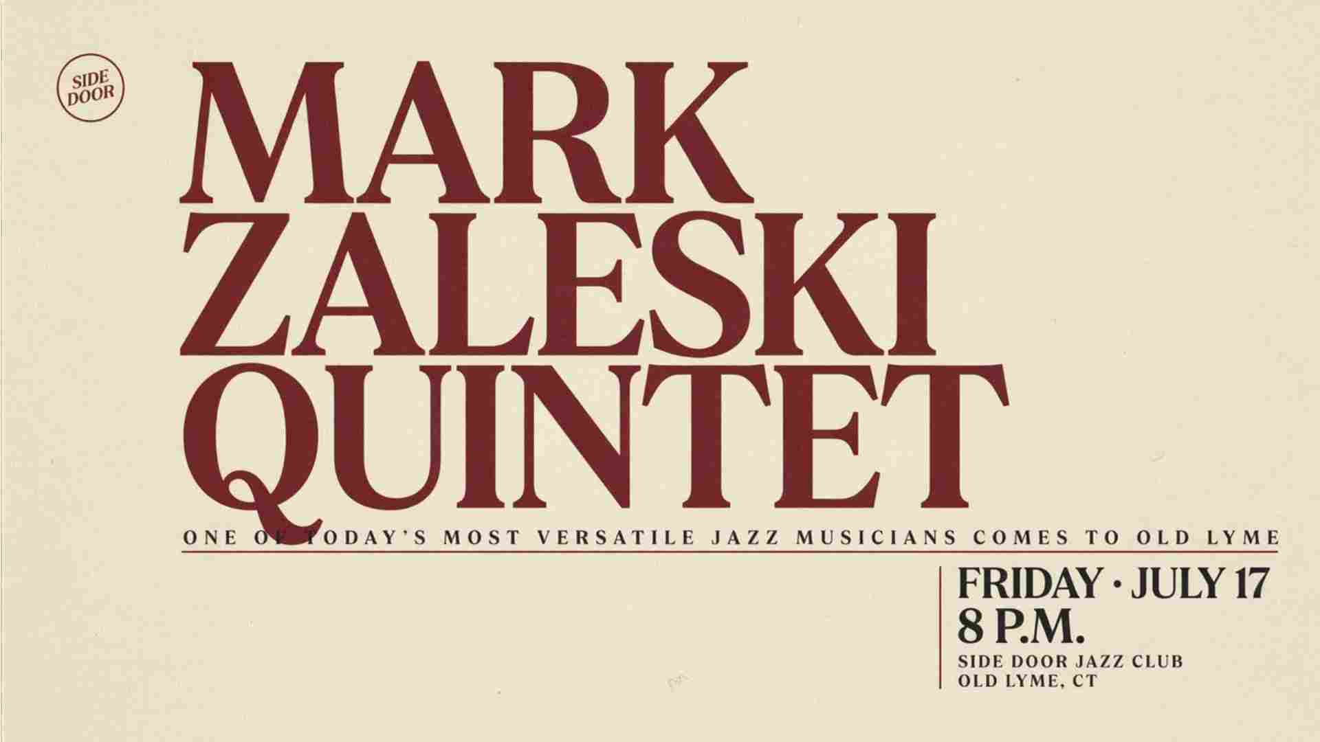 Mark Zaleski Quintet at Side Door Jazz Club Friday July 17