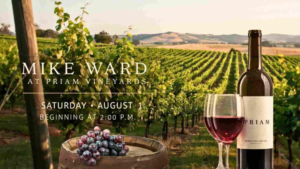 Mike Ward at Priam Vineyards Saturday August 1 2pm