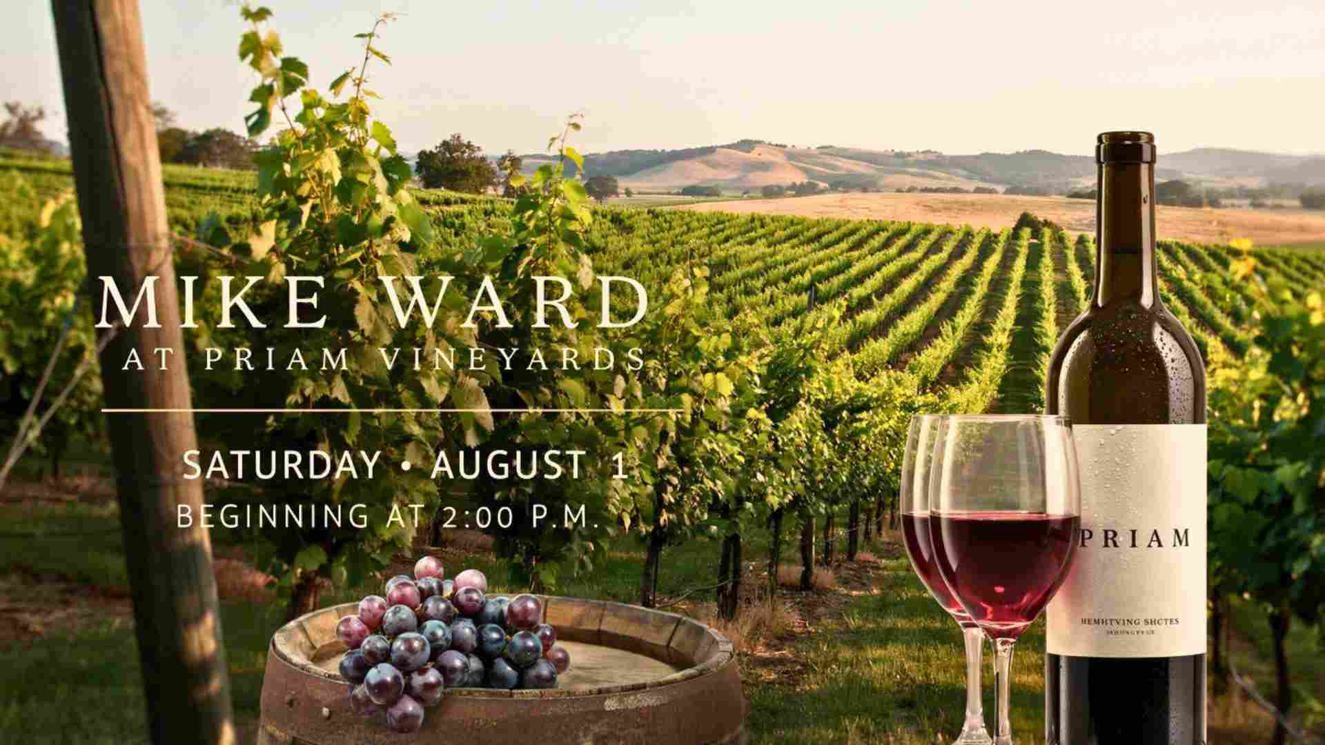 Mike Ward at Priam Vineyards Saturday August 1 2pm
