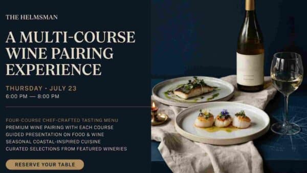 Multi-Course Wine Pairing Experience at the Helmsman Thursday July 23 6pm to 8pm