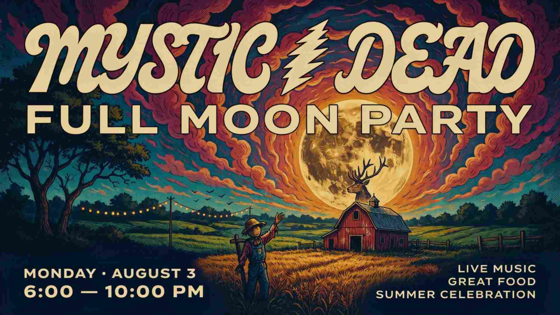 Mystic Dead Full Moon Party Monday August 3 from 6pm to 10pm