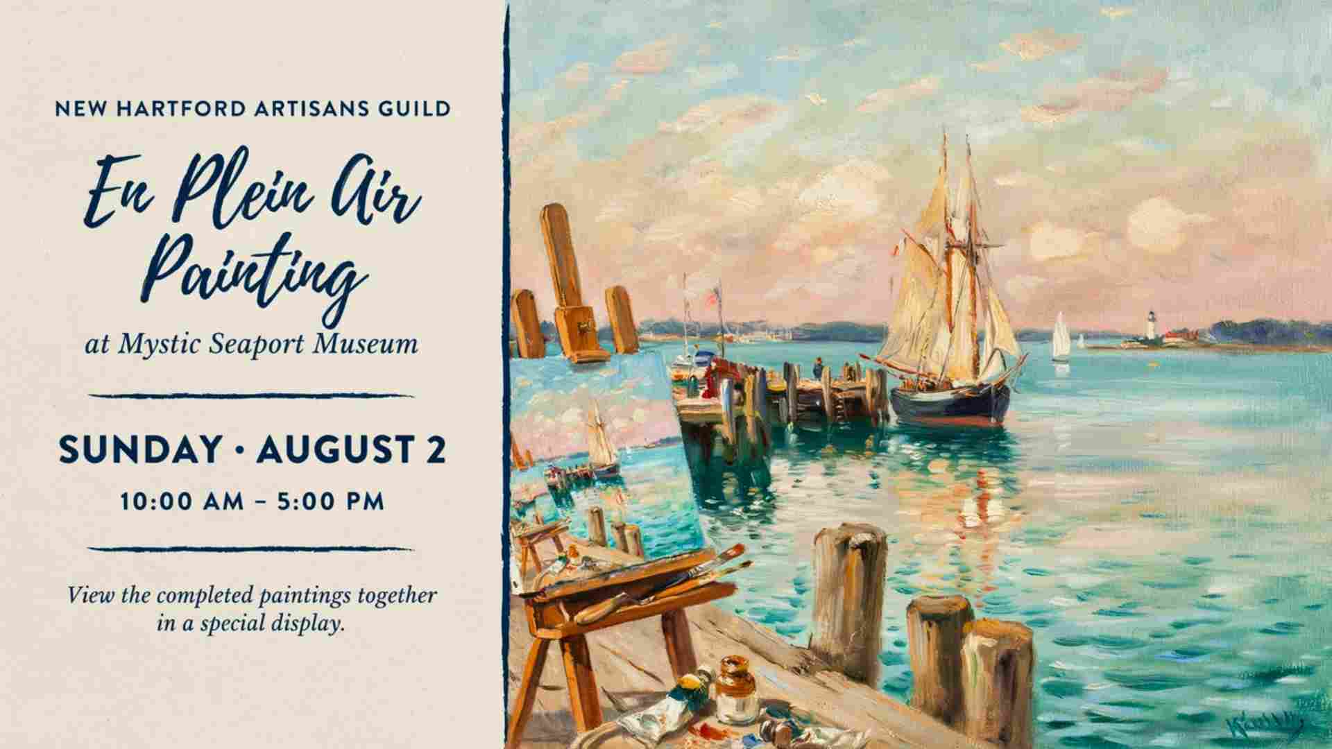 New Hartford Artisans Guild En Plein Air Painting at Mystic Seaport Sunday August 2 10am - 5pm