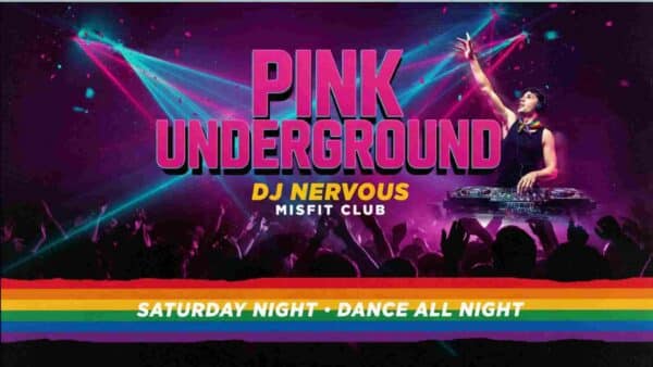 Pink Underground featuring DJ Nervous at Misfit Club