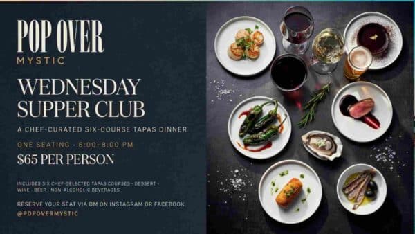 Pop Over Mystic Wednesday Supper Club 6pm to 8pm