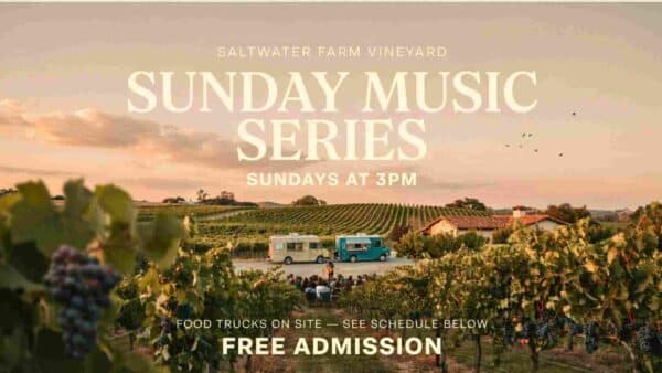 Saltwater Farm Vineyard Sunday Music Series Sundays at 3 pm Food Trucks on site see schedule below