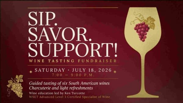 Sip Savor Support Wine Tasting Fundraiser Saturday July 18 7pm - 9pm