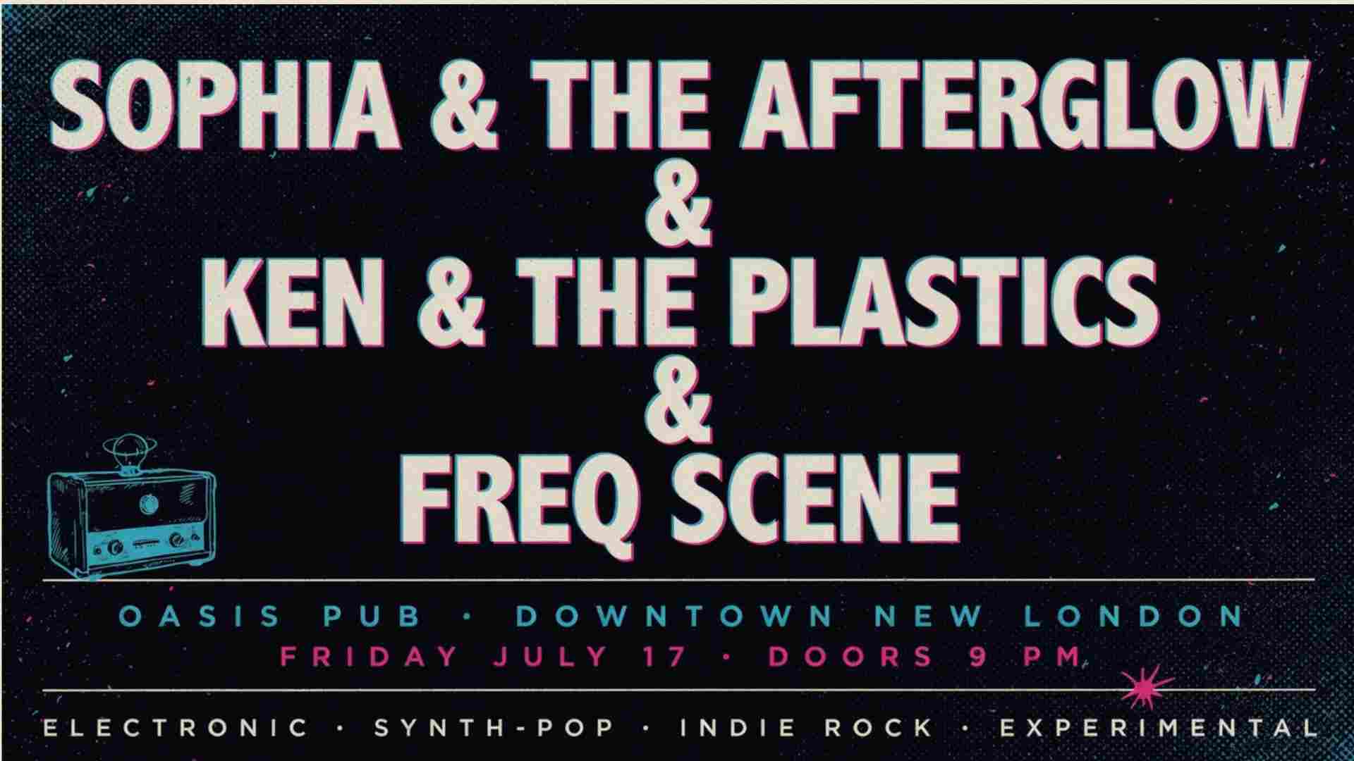 Sophia and The Afterglow with Ken and The Plastics and Freq Scene at Oasis Pub