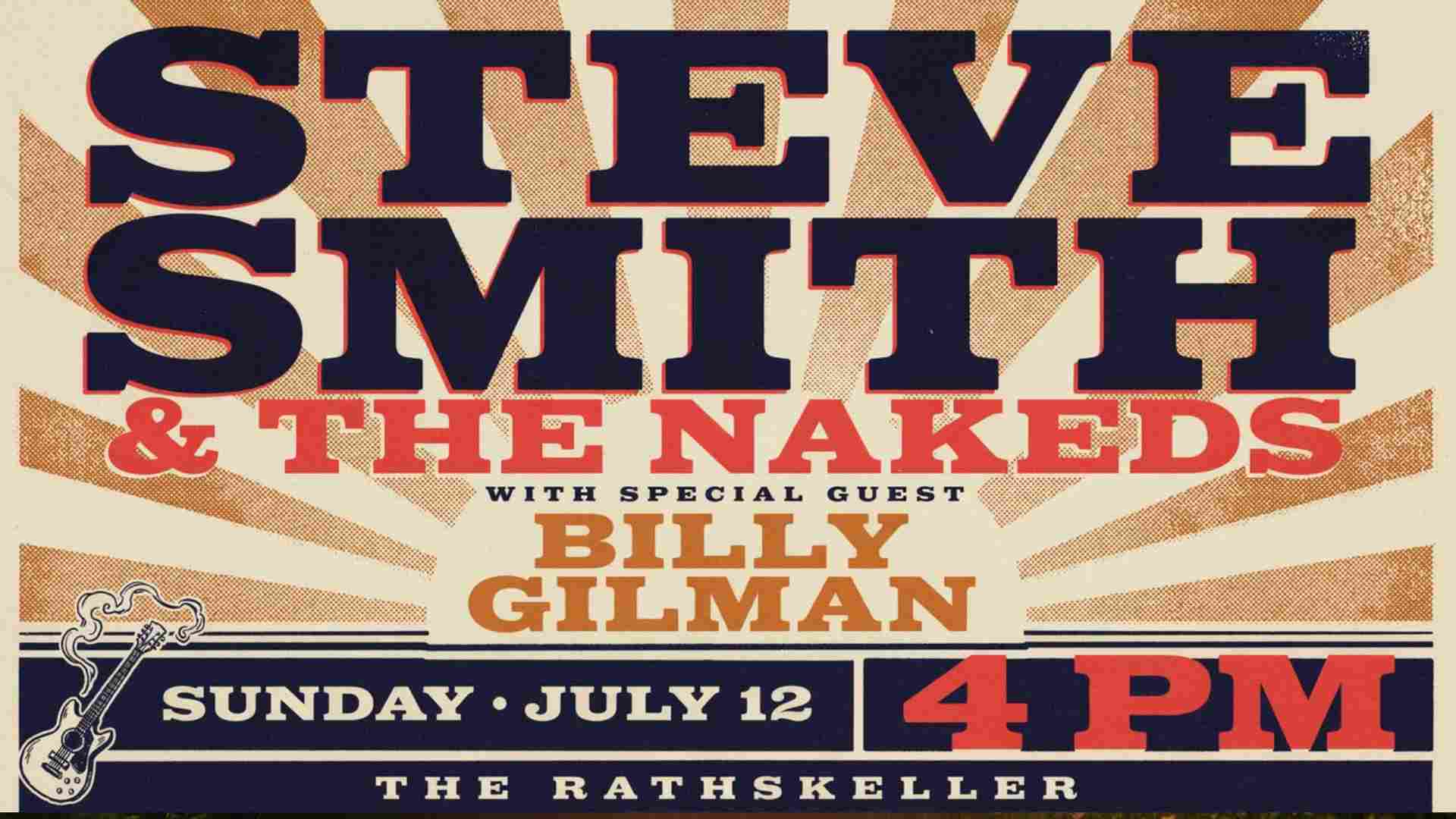Steve Smith and The Nakeds with Special Guest Billy Gilman at the Rathskeller Sunday July 12 at 4pm