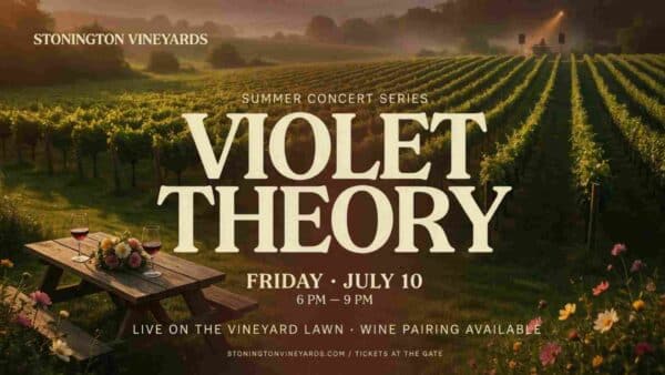 Stonington Vineyards Summer Concert Series Violet Theory Friday July 10