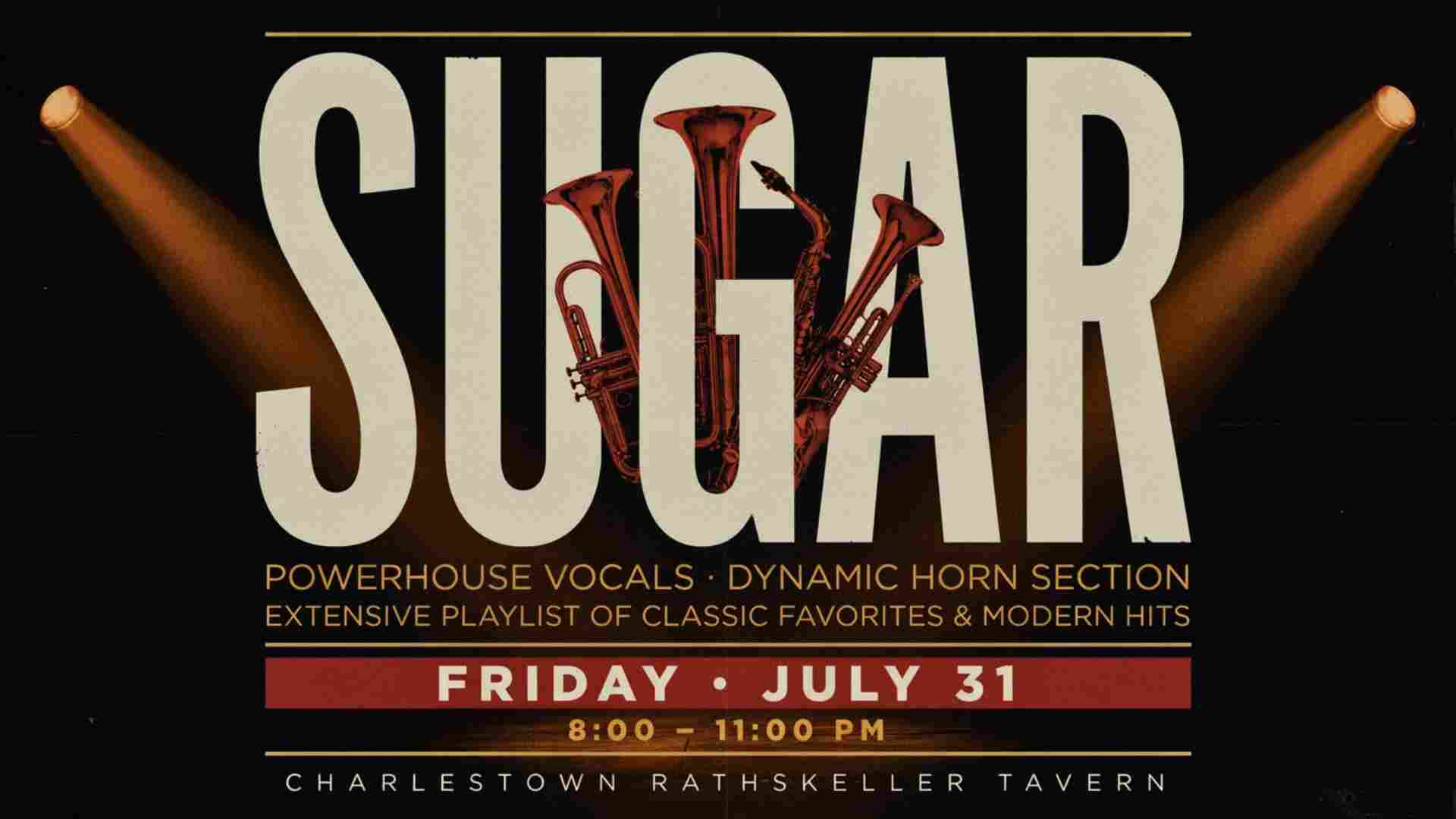 Sugar at the Charlestown Rathskeller Tavern Friday July 31 8pm to 11pm