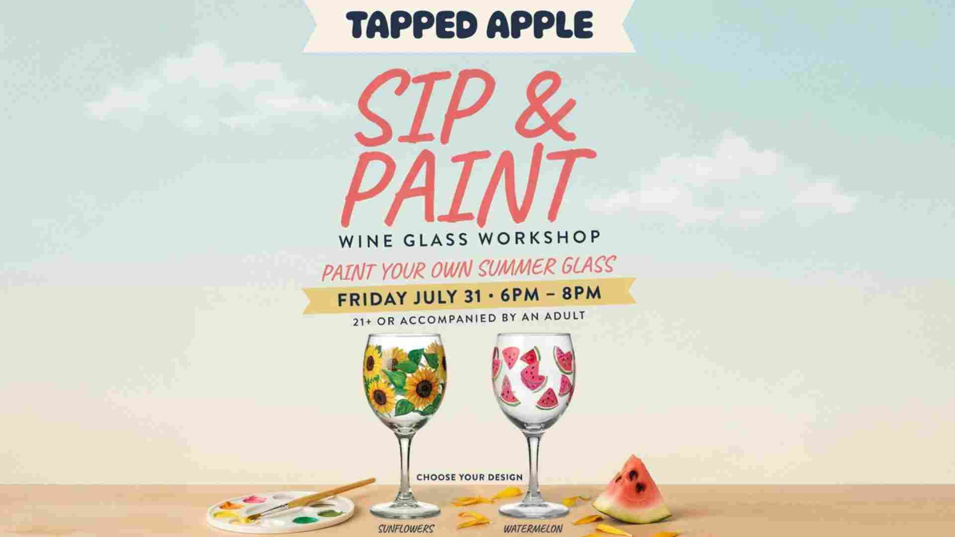 Tapped Apple Sip and Paint Wine Glasses Friday July 31 6pm - 8pm