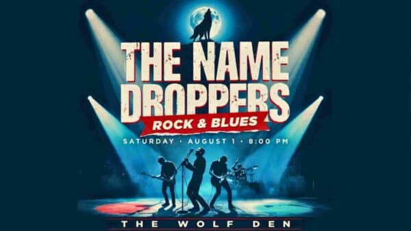 The Name Droppers at the Wolf Den Saturday August 1 8pm