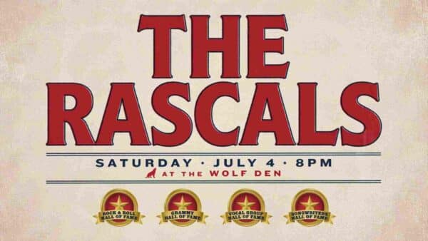 The Rascals at Wolf Den Saturday July 4 8pm at the Wolf Den